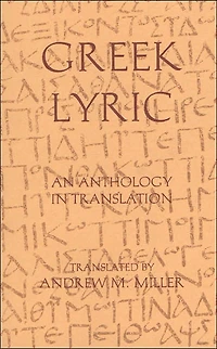 Greek Lyric: An Anthology in Translation
