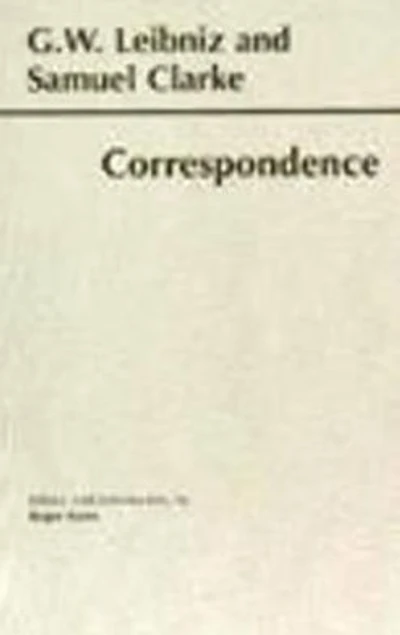 Leibniz and Clarke: Correspondence