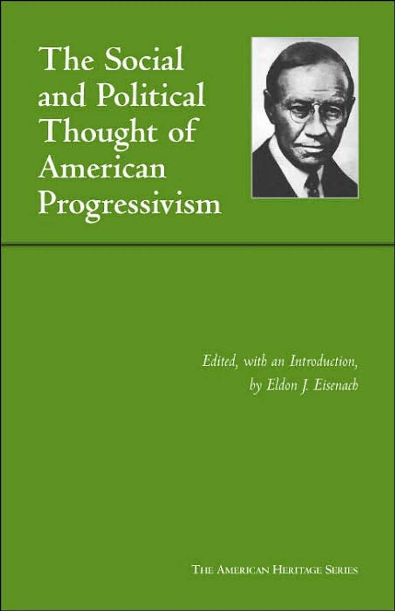 Social and Political Thought of American Progressivism
