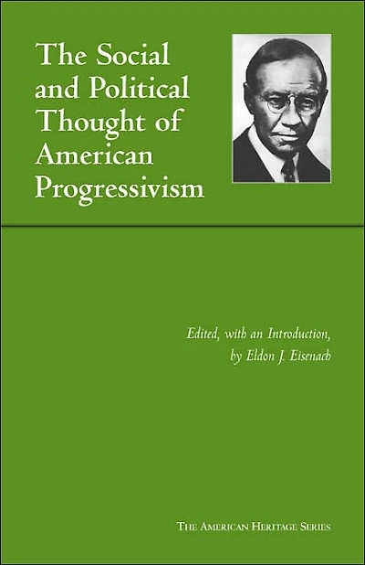 Social and Political Thought of American Progressivism