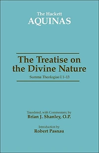 The Treatise on the Divine Nature: Summa Theologiae I 1-13