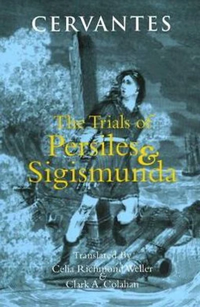 The Trials of Persiles and Sigismunda, A Northern Story (Hacket Edition)
