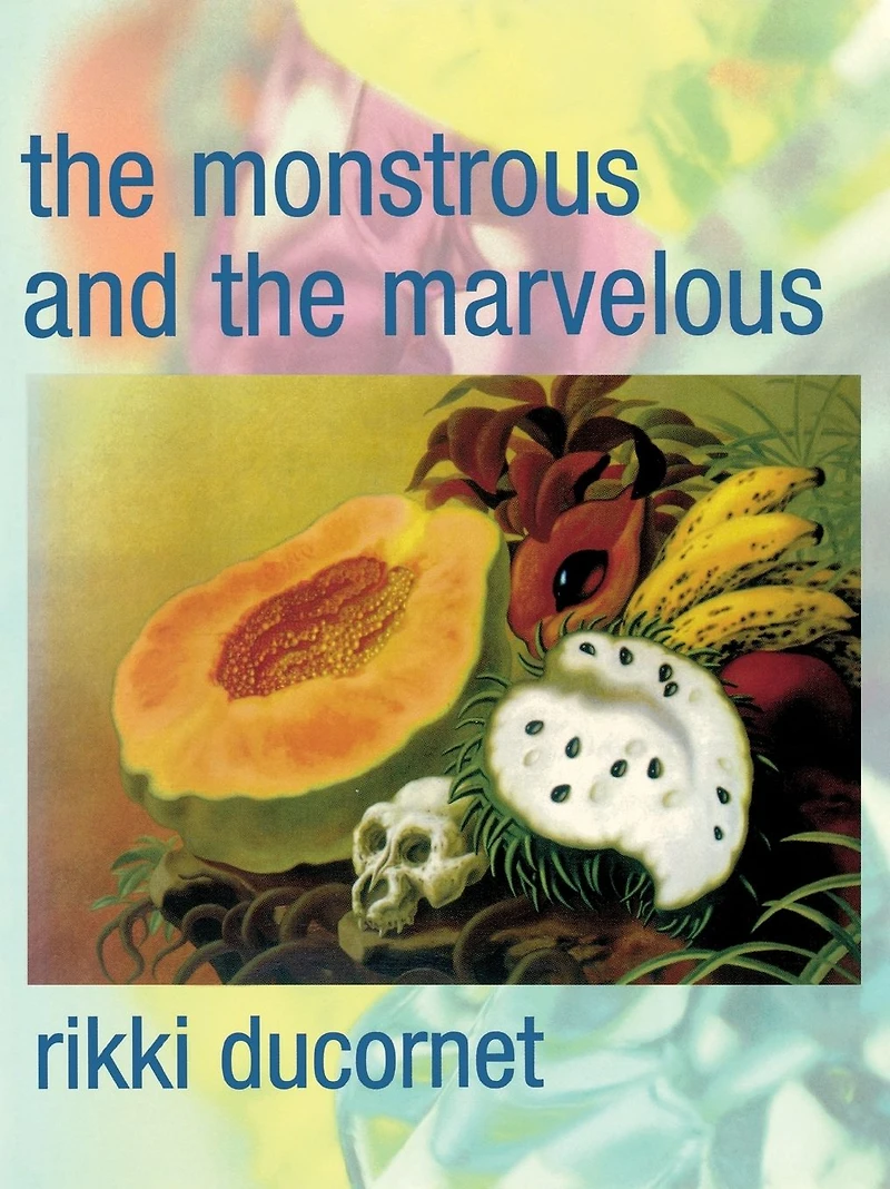 the Monstrous and Marvelous