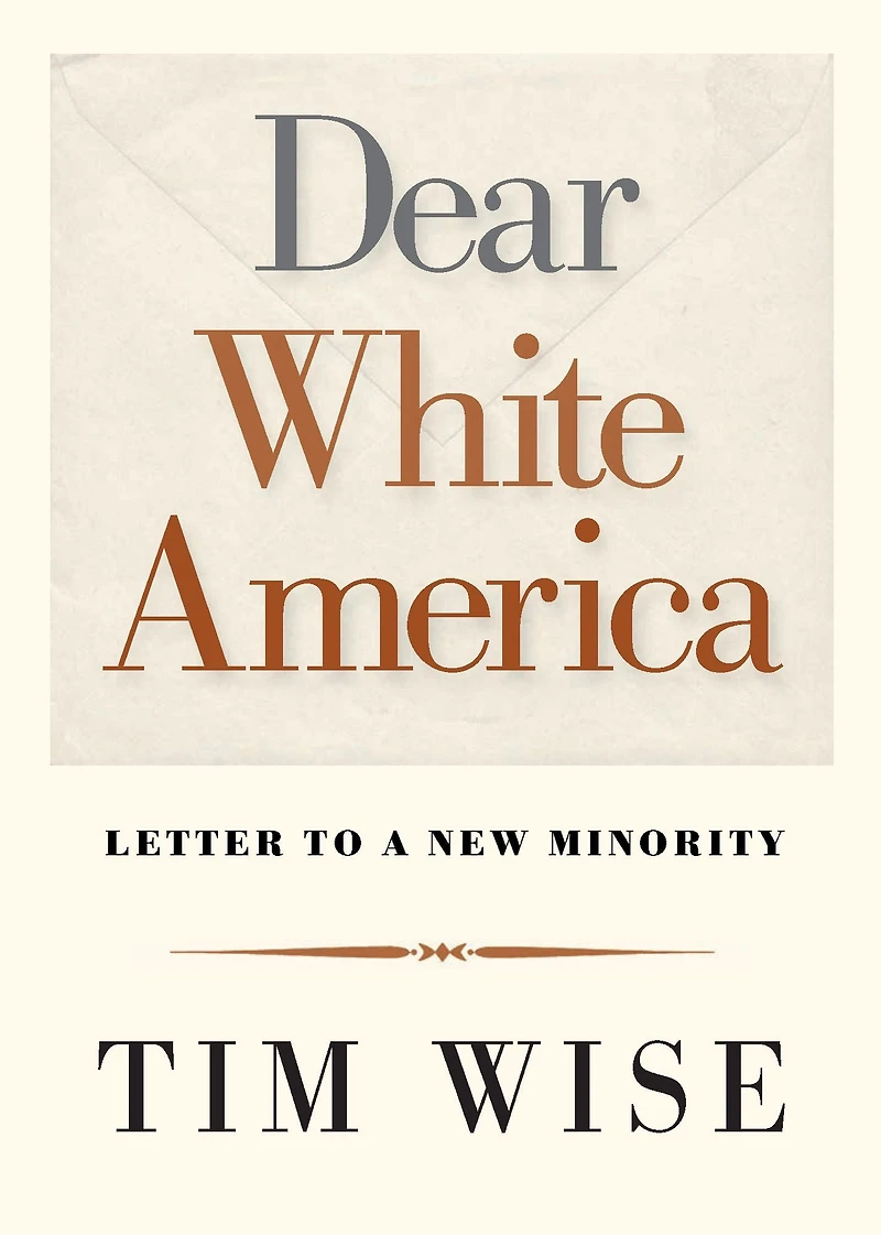 Dear White America: Letter to a New Minority