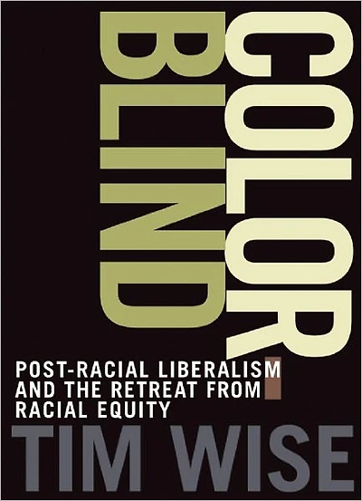 Colorblind: the Rise of Post-Racial Politics and Retreat from Racial Equity