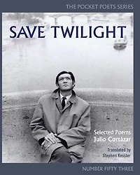 Save Twilight: Selected Poems: Pocket Poets No. 53