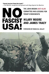 No Fascist USA!: The John Brown Anti-Klan Committee and Lessons for Today's Movements