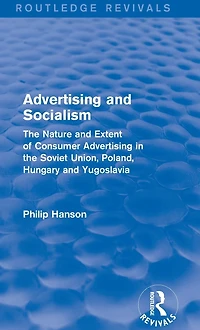 advertising and socialism: the nature extent of consumer Soviet Union, Poland: Poland