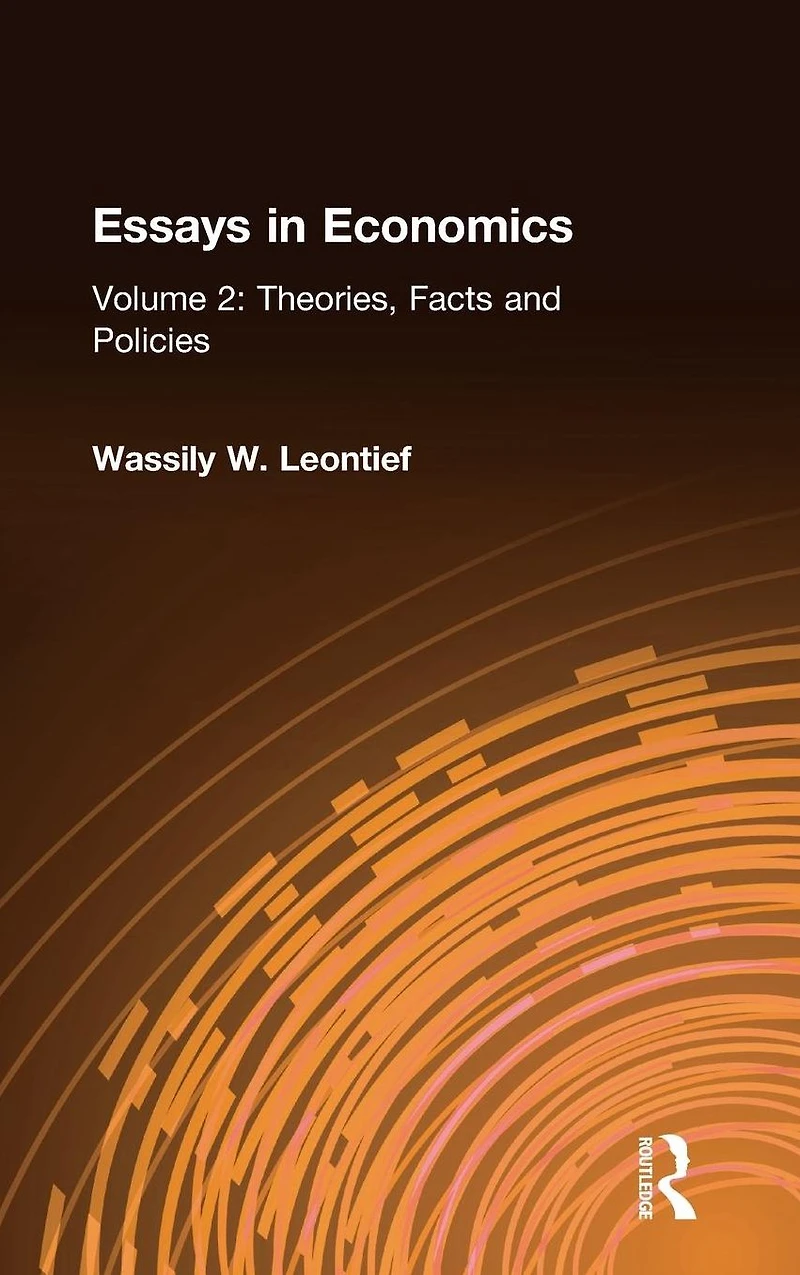 Essays Economics: v. 2: Theories, Facts and Policies