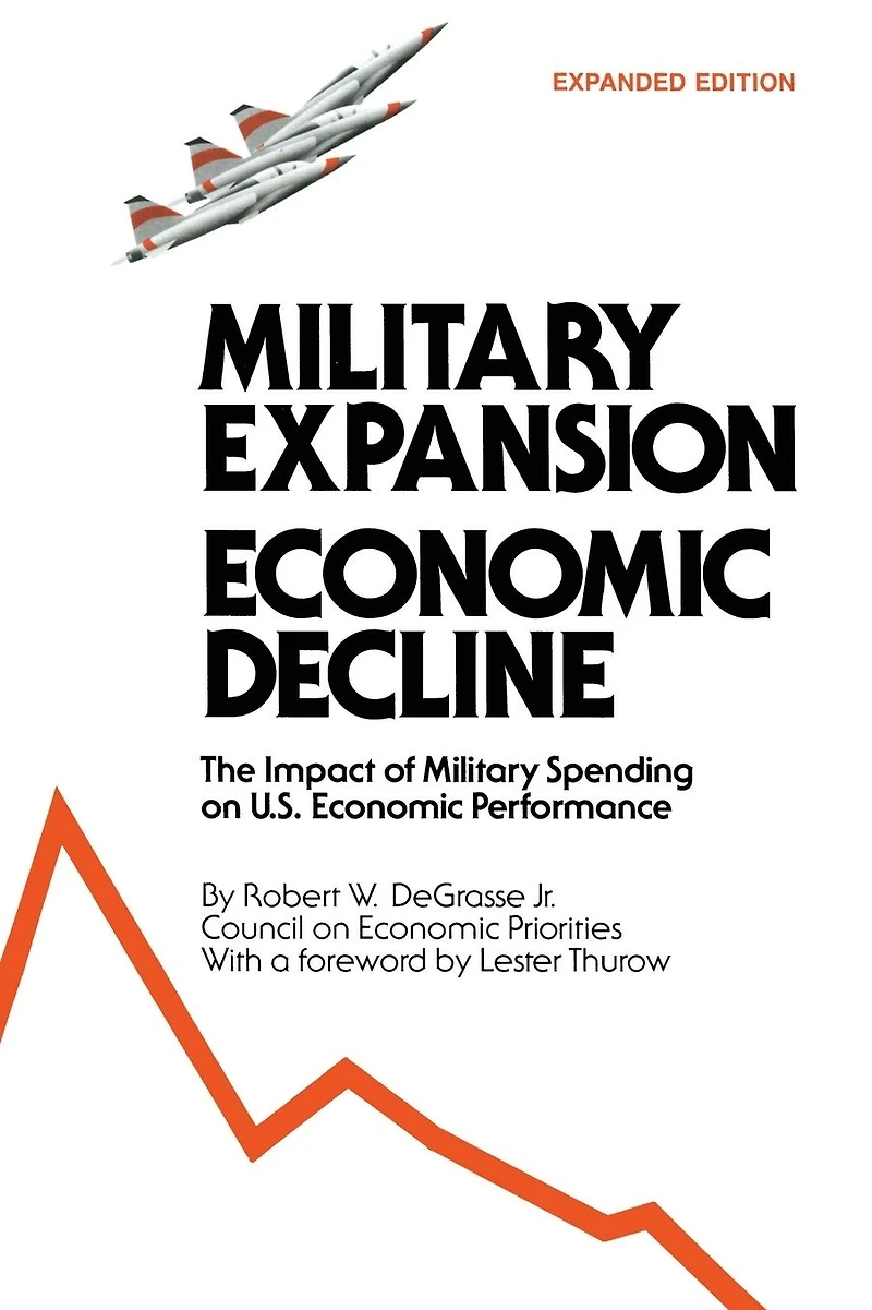 Military Expansion, Economic Decline: Impact of Spending on United States Performance