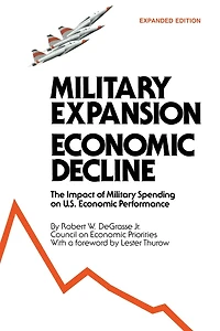 Military Expansion, Economic Decline: Impact of Spending on United States Performance