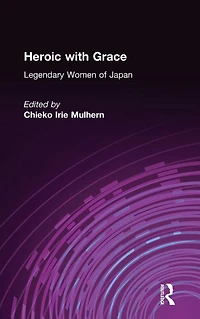 Heroic with Grace: Legendary Women of Japan