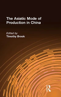 The Asiatic Mode of Production China