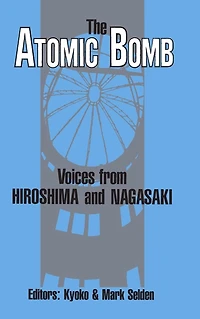 The Atomic Bomb: Voices from Hiroshima and Nagasaki: Nagasaki