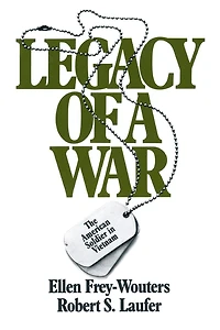 Legacy of a War: American Soldier Vietnam