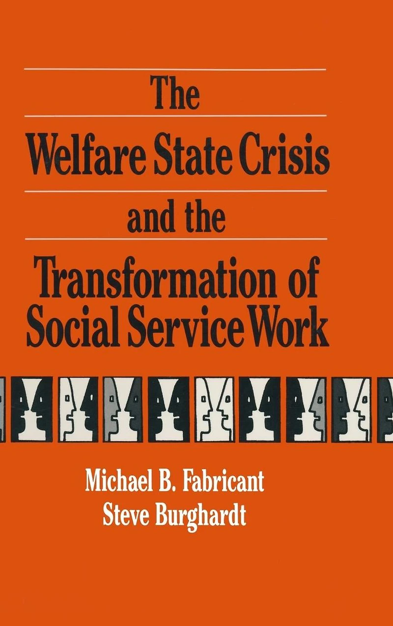 the Welfare State Crisis and Transformation of Social Service Work