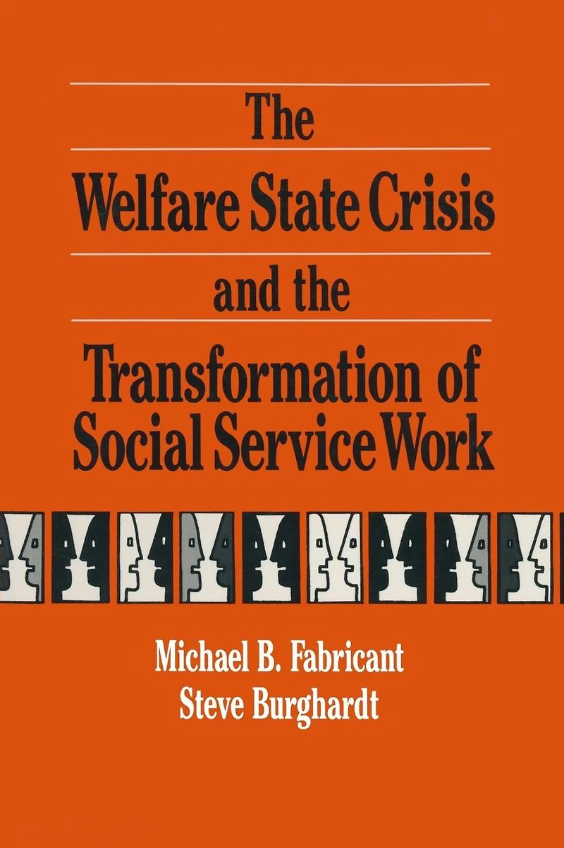 the Welfare State Crisis and Transformation of Social Service Work