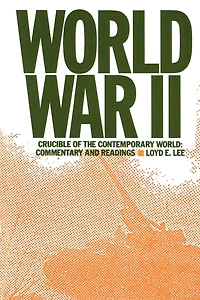 World War Two: Crucible of the Contemporary - Commentary and Readings