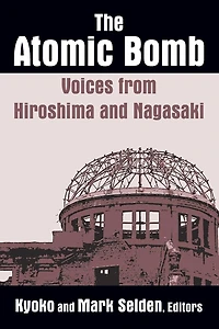 The Atomic Bomb: Voices from Hiroshima and Nagasaki: Nagasaki