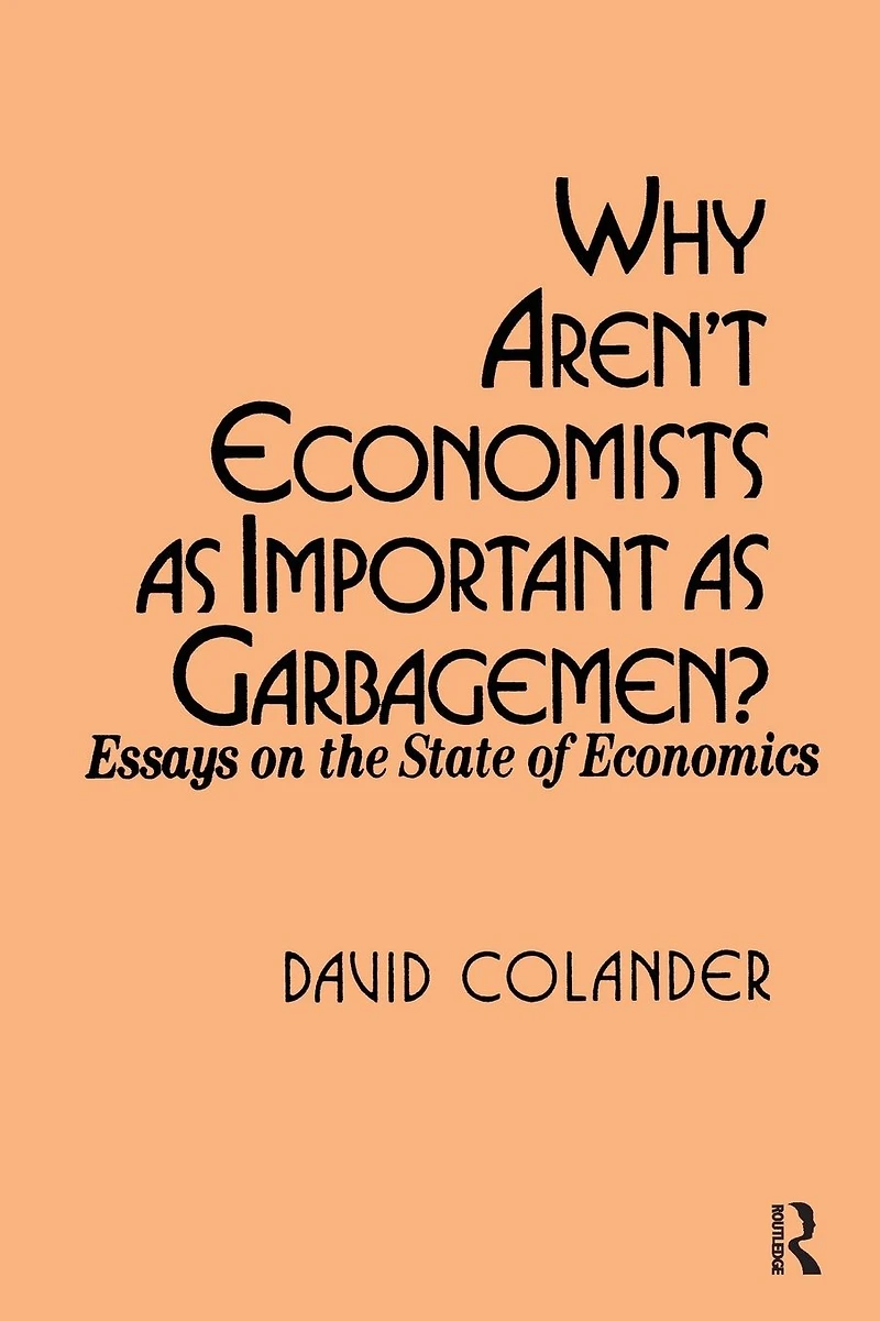 Why aren't Economists as Important Garbagemen?