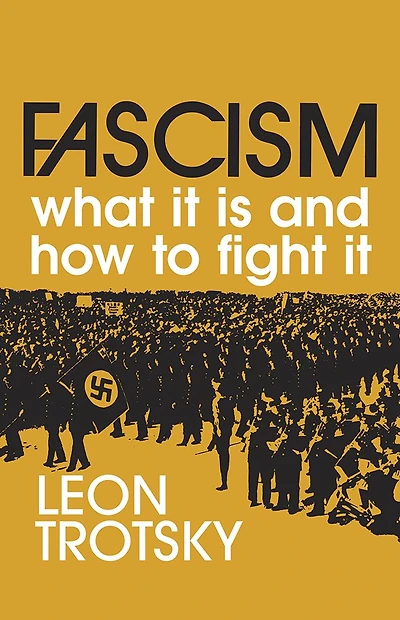 Fascism: What It Is and how to Fight It