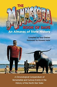 Minnesota Book of Days: An Almanac State History