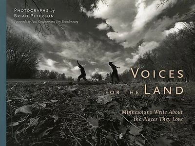 Voices for the Land: Minnesotans Write About the Places They Love