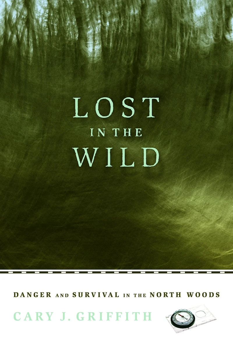 Lost the Wild: Danger and Survival North Woods