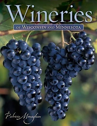 Wineries of Wisconsin and Minnesota