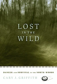Lost the Wild: Danger and Survival North Woods