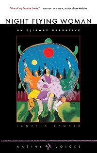 Night Flying Woman: An Ojibway Narrative