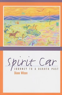 Spirit Car: Journey to a Dakota Past
