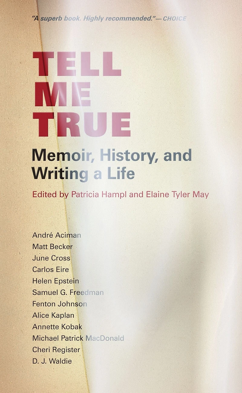 Tell Me True: Memoir, History, and Writing A Life
