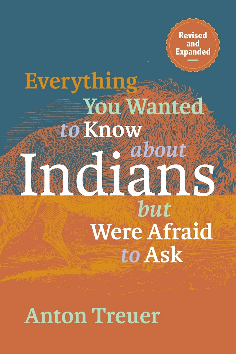 Everything You Wanted to Know About Indians But Were Afraid Ask