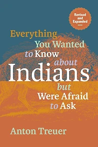 Everything You Wanted to Know About Indians But Were Afraid Ask