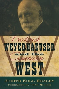 Frederick Weyerhaeuser and the American West