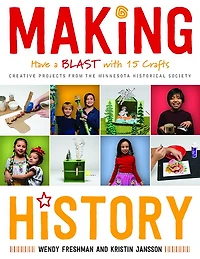 Making History: Have a Blast with 15 Crafts