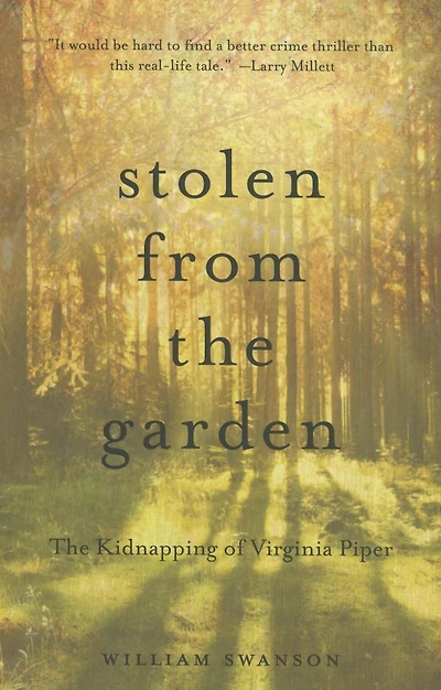 Stolen from The Garden: Kidnapping of Virginia Piper