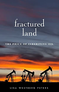Fractured Land: The Price of Inheriting Oil
