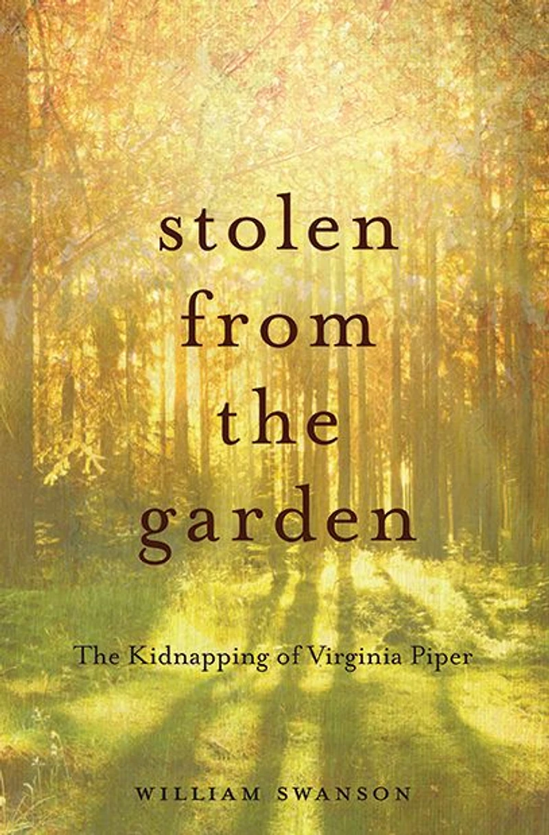 Stolen from The Garden: Kidnapping of Virginia Piper