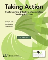 Taking Action: Implementing Effective Mathematics Teaching Practices in Grades 6-8
