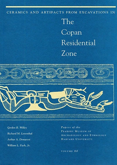 Ceramics and Artifacts from Excavations in the Copan Residential Zone
