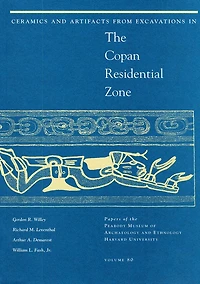 Ceramics and Artifacts from Excavations in the Copan Residential Zone