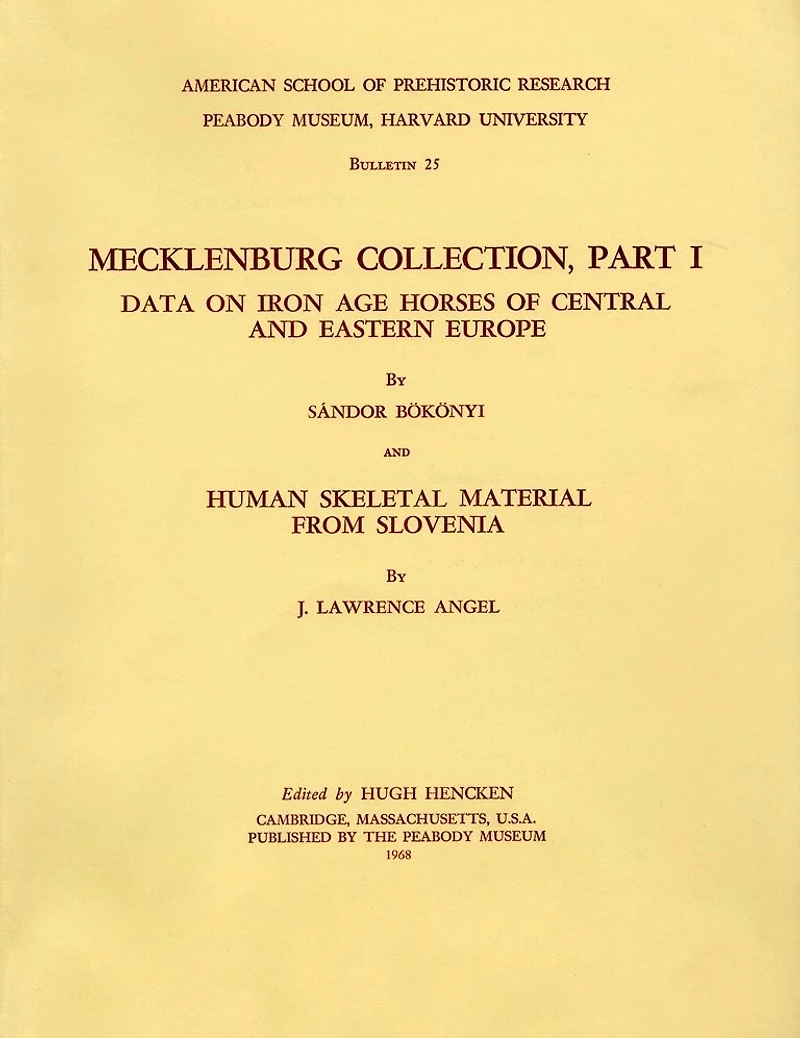Mecklenburg Collection, Part I: Data on Iron Age Horses of Central and Eastern Europe and Human Skeletal Material from Slovenia