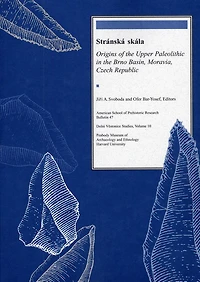 Stránská skála: Origins of the Upper Paleolithic in the Brno Basin, Moravia, Czech Republic