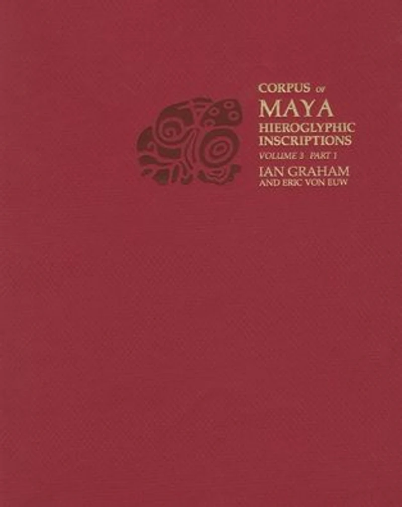 Corpus of Maya Hieroglyphic Inscriptions