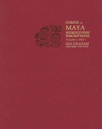 Corpus of Maya Hieroglyphic Inscriptions