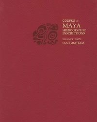 Corpus of Maya Hieroglyphic Inscriptions, Volume 7: Part 1: Seibal