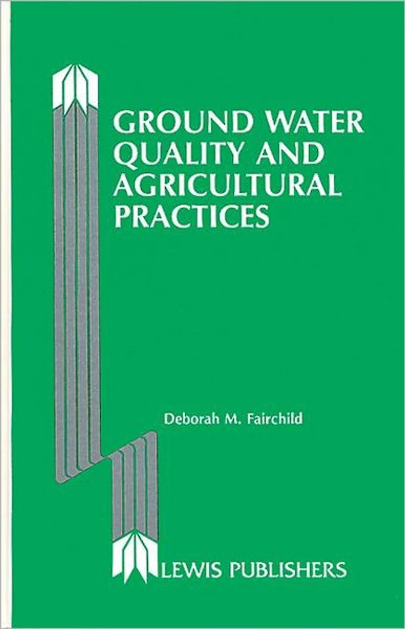 Ground Water Quality and Agricultural Practices