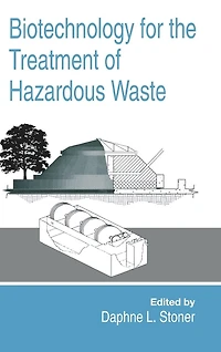 Biotechnology for the Treatment of Hazardous Waste